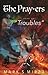 The Pray-ers: Book 1 "Troubles"