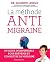 La Méthode anti-migraine