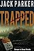 Trapped by Jack  Parker