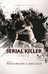 Serial Killer ~ Tome 2 "Doux baiser de Judas" by Kyrian Malone Serial Killer ~ Tome 2 "Doux baiser de Judas" by Kyrian Malone