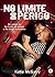No Limite do Perigo by Katie McGarry