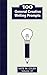 100 General Creative Writing Prompts (Fiction Ideas Vol. 1)