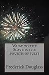 What to the Slave is the Fourth of July?