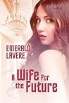 A Wife for the Future (The Wikomsette Book 2) A Wife for the Future (The Wikomsette Book 2)