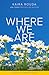 Where We Are: A Collection of Grandville Novels