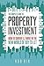 The Complete Guide to Property Investment: How to survive & thrive in the new world of buy-to-let