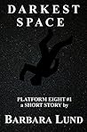 Darkest Space (Platform Eight #1)