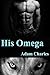 His Omega (Changes, #1)