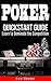 Poker: QuickStart Guide - Learn to Dominate the Competition (Poker, Poker for Beginners, Card Games)