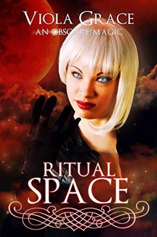 Ritual Space (An Obscure Magic, #4)