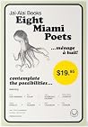 Eight Miami Poets Eight Miami Poets