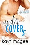 UnderCovers by Kayti McGee