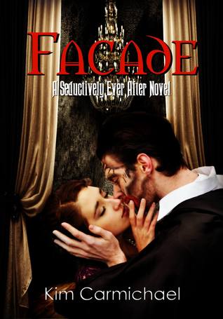 Facade (Seductively Ever After, #1)