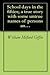 School days in the fifties; a true story with some untrue names of persons and places ([c1906])