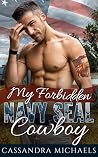 My Forbidden Navy SEAL Cowboy My Forbidden Navy SEAL Cowboy