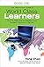 The Take-Action Guide to World Class Learners Book 1: How to Make Personalization and Student Autonomy Happen