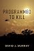 Programmed To Kill