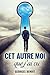 Cet autre moi… que j’ai vu!: roman fantastique et initiatique (French Edition)