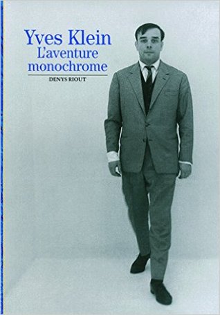 Yves Klein : L'aventure monochrome