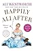 Happily Ali After by Ali Wentworth