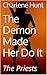 The Demon Made Her Do It: The Priests (Demon Lover #3)