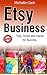 Etsy Business: Tips, Tricks...