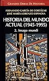 Imago mundi (Historia del mundo actual 1945-1995, #2)