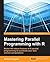 Mastering Parallel Programming with R by Simon Chapple