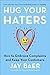 Hug Your Haters by Jay Baer
