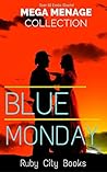 Blue Monday Mega Menage Collection (41 Stories)