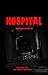 Hospital: Seram - Misteri -...