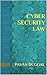 CYBER SECURITY LAW