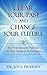 CLEAR YOUR PAST AND CHANGE YOUR FUTURE by Joy S. Pedersen