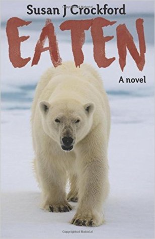 Eaten: A novel