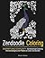 Zendoodle Coloring: 50 Advanced Coloring Animal Designs and Patters to Color and Exhibit