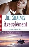 Aveuglément by Jill Shalvis