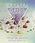 Crystal Grids: How to Combine & Focus Crystal Energies to Enhance Your Life