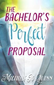 The Bachelor's Perfect Proposal (Bliss, #2)