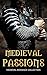 Medieval Passions