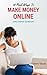 HOW TO MAKE MONEY ONLINE. P...