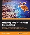Mastering ROS for...