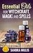 Essential Oils for Witchcraft, Magic and Spells (Essential Oils Book Club)