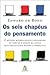 Os Seis Chapéus do Pensamento: O Método Mundialmente Consagrado de Tornar o Debate de Idéias Mais Organizado, Rápido e Produtivo