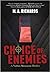 Choice of Enemies (Nathan M...
