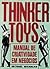 Thinkertoys: Manual de Criatividade em Negócios