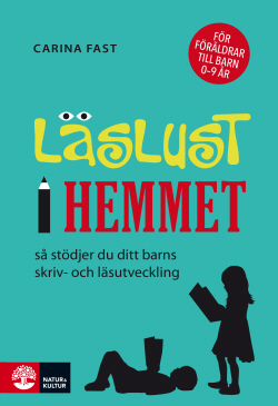 Läslust i hemmet : så stödjer du ditt barns skriv- och läsutveckling (Hardcover)