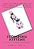 Stomping Kittens: (a first-...