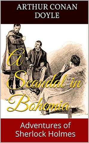 A Scandal in Bohemia: Adventures of Sherlock Holmes
