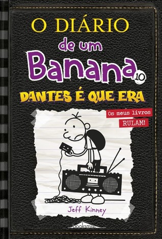 Dantes é que era (O Diário de um Banana, #10)