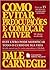 Como Evitar Preocupações e Começar a Viver by Dale Carnegie